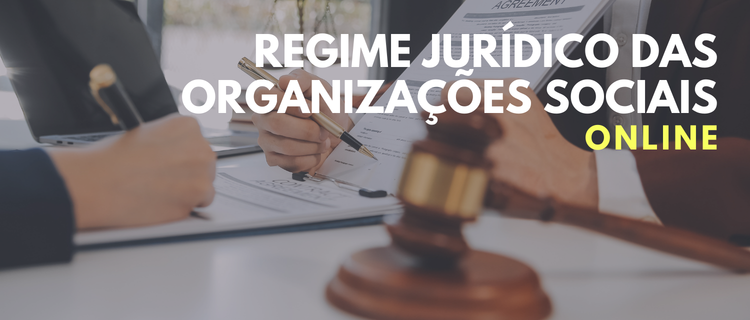 Regime Jur&iacute;dico das Organiza&ccedil;&otilde;es Sociais | 2026