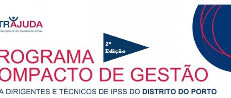 Programa Compacto de Gestão para Dirigentes e Técnicos  de Instituições de Solidariedade  Social do Distrito do Porto (Ed. 2)