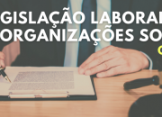 Legisla&ccedil;&atilde;o Laboral nas Organiza&ccedil;&otilde;es Sociais | 1&ordf; Edi&ccedil;&atilde;o | 2026
