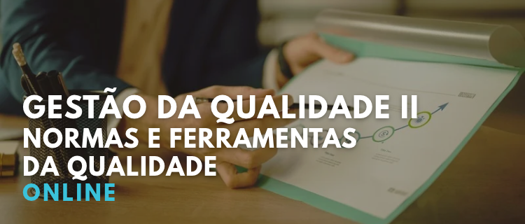 Gest&atilde;o da Qualidade  II - Normas e Ferramentas da Qualidade | 2026