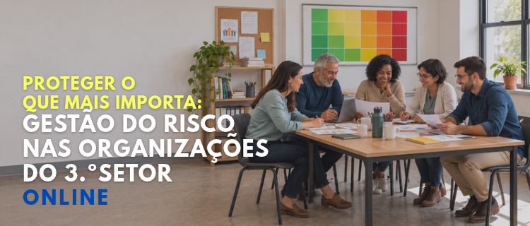 Proteger o que Mais Importa: Gest&atilde;o do Risco nas Organiza&ccedil;&otilde;es do 3.&ordm; Setor | 2026