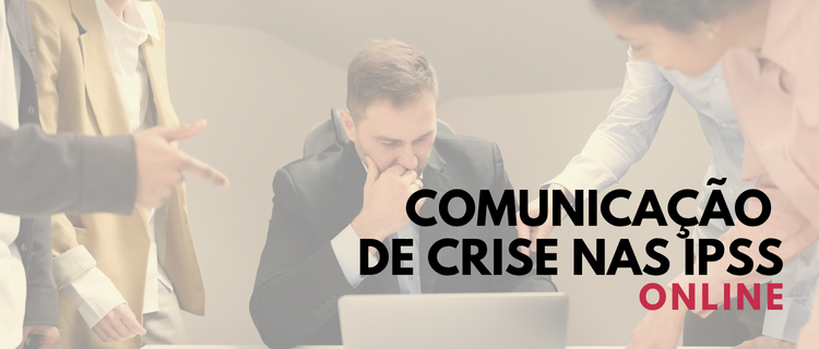 Comunicação de Crise nas IPSS | 2ª Edição | 2025