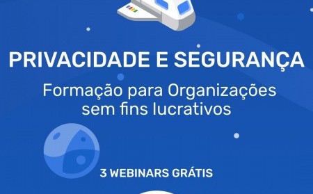 Privacidade e Segurança – Formação para Organizações sem fins lucrativos